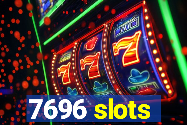 7696 slots